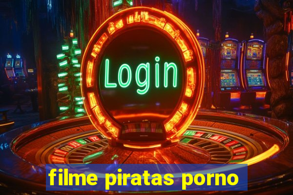 filme piratas porno